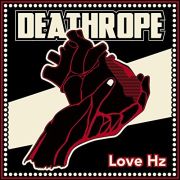 Review: Deathrope - Love Hz